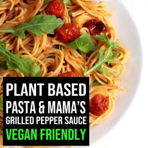 Vegan Friendly Pasta & Mama's Sauce